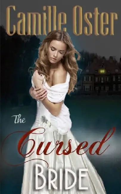 The Cursed Bride by Camille Oster