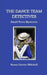 The Dance Team Detectives: Small-Town Mysteries by Susan Garner Mitchell