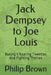 Jack Dempsey to Joe Louis: Boxing's Roaring Twenties and Fighting Thirties by Philip Brown