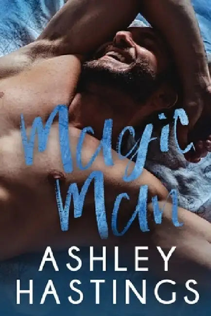 Magic Man by Ashley Hastings