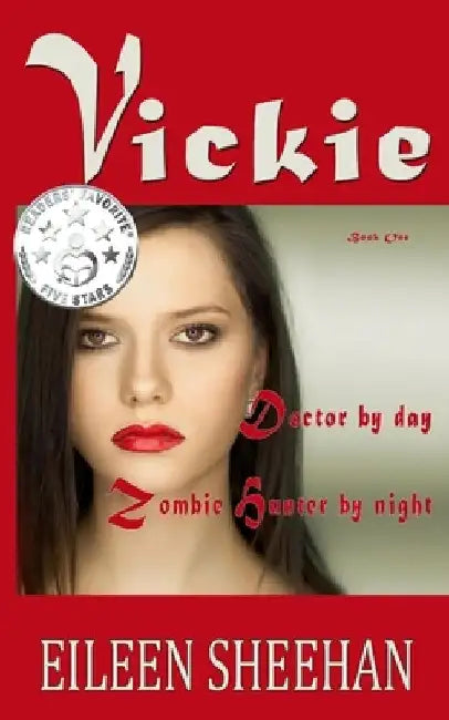 Vickie: Doctor by day... Zombie Hunter by night by Eileen Sheehan