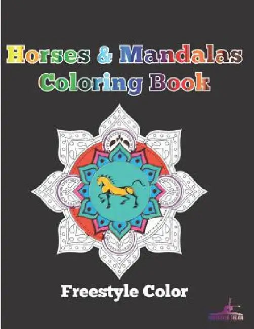 Horses & Mandalas Coloring Book by Freestyle Color