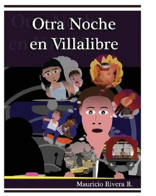 Otra Noche en Villalibre by Mauricio Rivera Ramirez