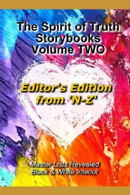 The Spirit of Truth Storybook Volume TWO: N - Z: Editor's Edition: Black & White Interior by Jessica Mulles