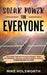 Solar Power for Everyone: Unlocking the Keys to Solar Power - From the Beginner, the Diyer, or the Advanced Person (Three Books in One) by Mike Holsworth