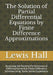 The Solution of Partial Differential Equations by Finite Difference Approximations: Analysing the Relative Performance of Differing Numerical Finite D by Lewis Hall Msc