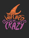Witches Be Crazy: Witch Wicca Spell Paper Bright Halloween 200 Pages by Gg Stoutsong