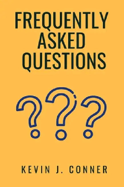 Frequently Asked Questions by Kevin J. Conner