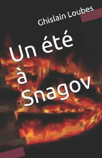 Un été à Snagov by Loubes, Ghislain
