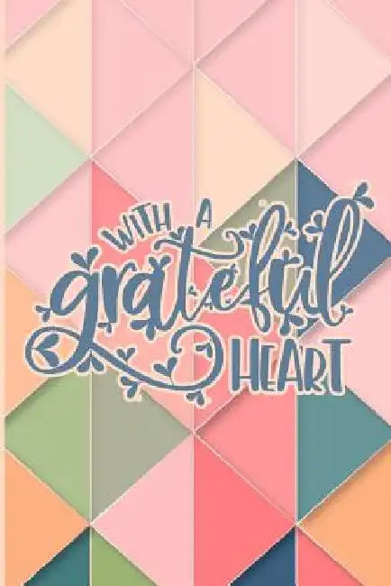 With a Grateful Heart by Giftfulnest Journaling
