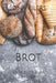 Brot: 50 Rezepte zum Backen by Eilers, Jona