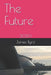 The Future: 2020 by James Byrd Mba