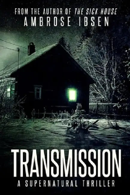 Transmission by Ambrose Ibsen