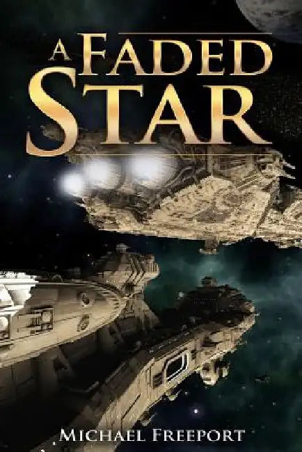 A Faded Star by Michael Freeport