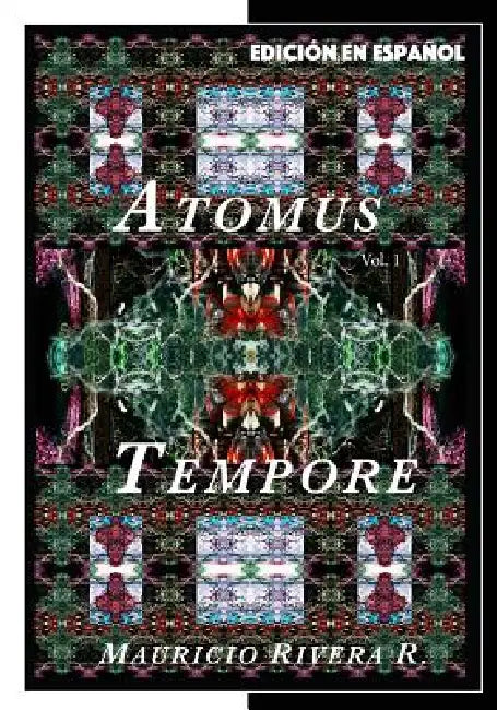 Atomus Tempore (Edición en español) by Mauricio Rivera Ramírez