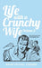 Life with a Crunchy Wife - Volume 3 by Brian Michael Stegner