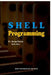 Shell Programming: Unix OS by Dr Suhas Rokde