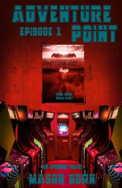 Adventure Point: Episode 1 by Travis Schluter