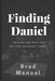 Finding Daniel by Brad Manuel