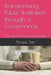 Transforming Public Institution Through E-Governance: The Mind of the Change-Maker by Jain, Trilok Kumar