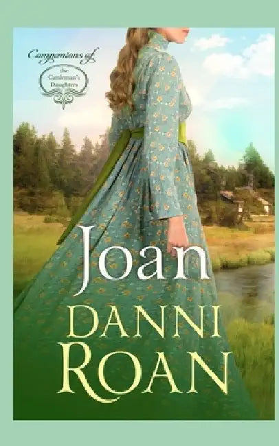 Joan: Companion Book 7: The Cattleman's Daughters by Beancounter Media