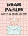 Dear Paislee, Diary of My Dreams and Hopes: A Girl's Thoughts by Hope Faith