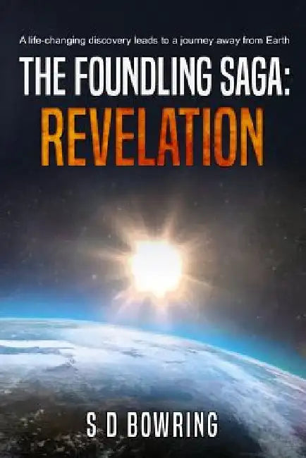 The Foundling Saga: Revelation by S. D. Bowring