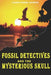 Fossil Detectives and the Mysterious Skull by Marissa Morris