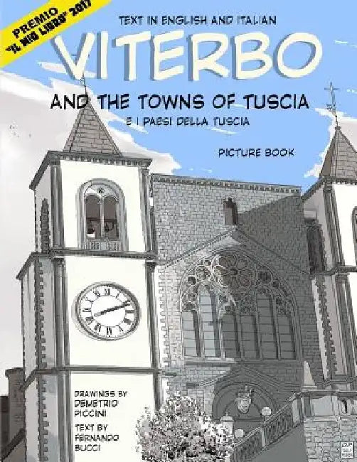 Viterbo and the Towns of Tuscia: Viterbo E I Paesi Della Tuscia by Demetrio Piccini