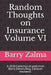 Random Thoughts on Insurance Volume VI: A 2018 Collection of Posts from Barry Zalma's Blog, Zalma on Insurance. by Barry Zalma