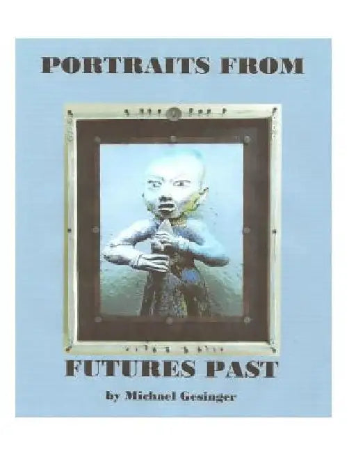 Portraits from Futures Past: Pre-Columbian Figurines of Mexico by Michael Gesinger