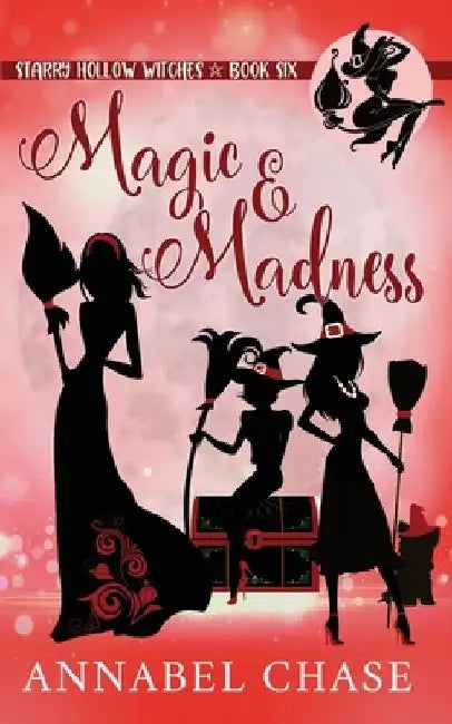 Magic & Madness by Annabel Chase
