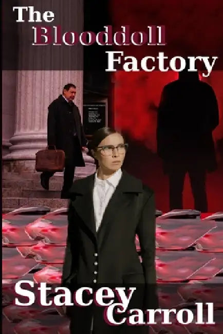 The Blooddoll Factory by Stacey Carroll