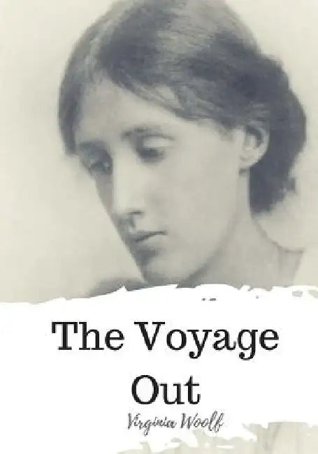 The Voyage Out by Virginia Woolf