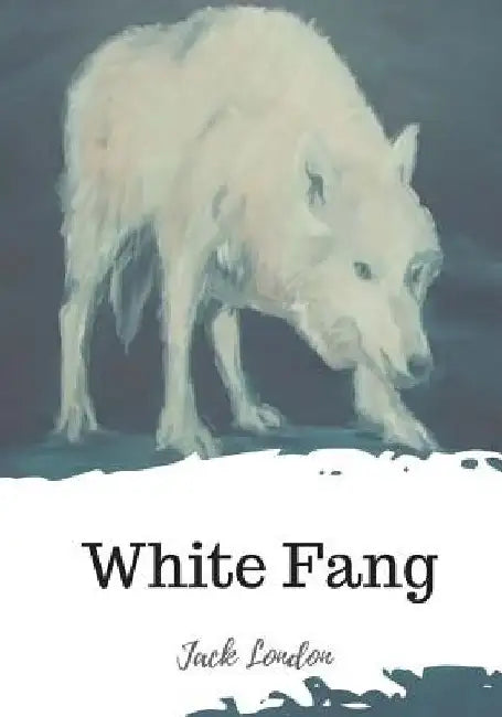 White Fang by Jack London