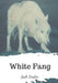White Fang by Jack London
