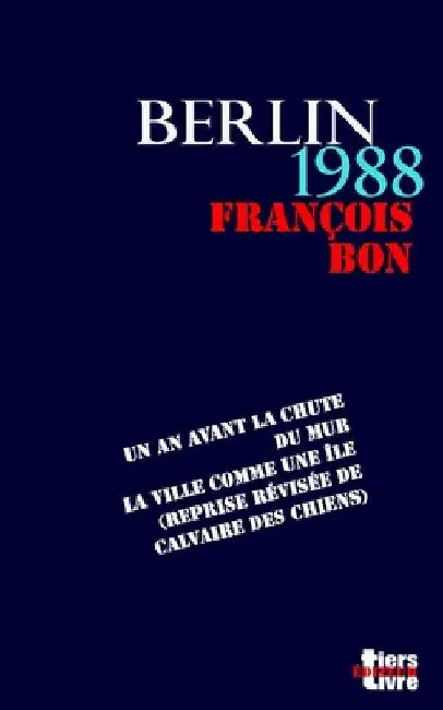 Berlin, 1988 by Bon, Francois