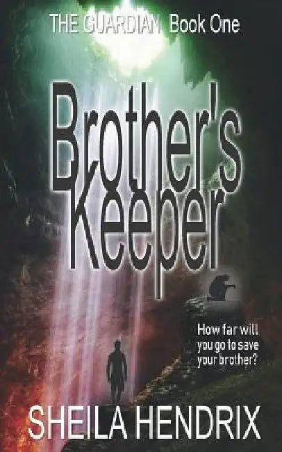 Brother's Keeper by Sheila Hendrix