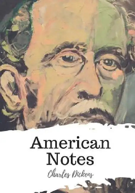 American Notes by Charles Dickens
