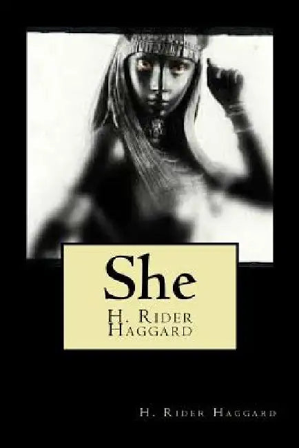 She by H. Rider Haggard