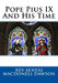 Pope Pius IX And His Time by Aeneas Macdonell Dawson