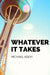 Whatever It Takes by Michael Adeyi