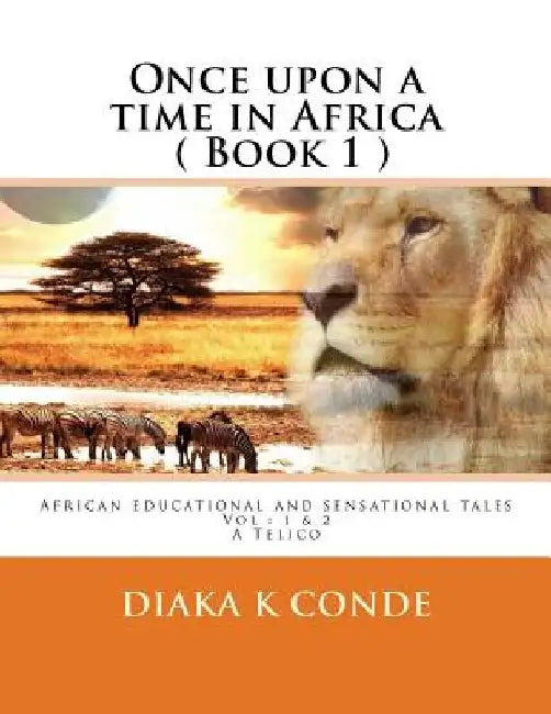 Once upon a time in Africa: A Telico by Diaka K. Conde