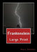Frankenstein: Large Print by Mary Shelley