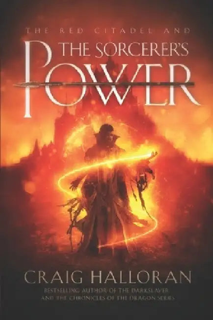 The Red Citadel and the Sorcerer's Power by Craig Halloran