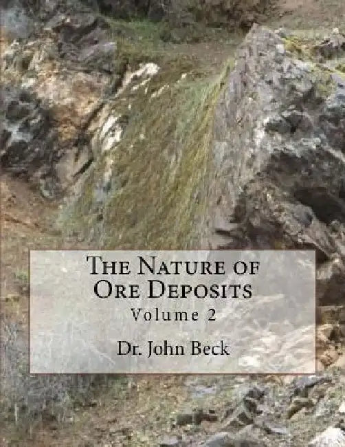 The Nature of Ore Deposits: Volume 2 by Kerby Jackson