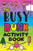 The Busy Bunk Activity Book for Camp by Dani Kates