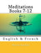 Meditations Books 7-12: English & French by Nik Marcel