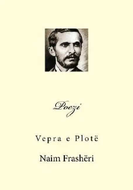 Poezi: Vepra E Plote by Frasheri, Naim
