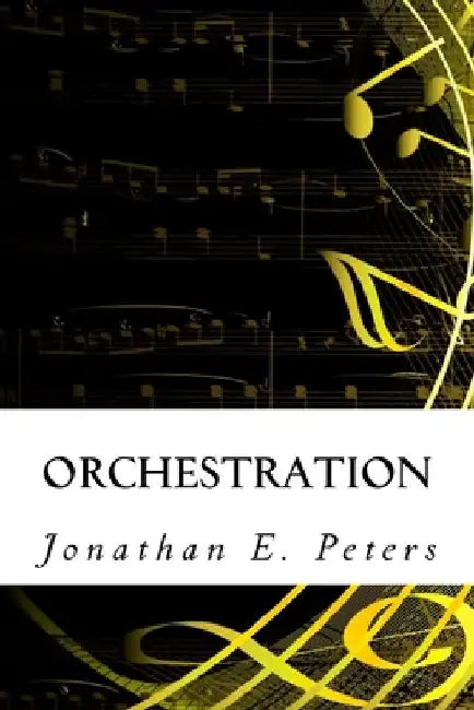Orchestration by Jonathan E. Peters